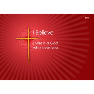 I Believe Series - Book 1 - There is a God who loves you